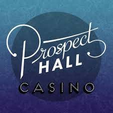 PROSPECT HALL CASINO